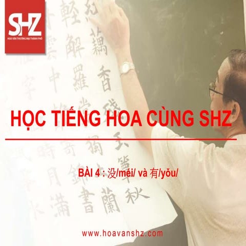 HỌC TIẾNG HOA CÙNG SHZ: KHÔNG CÓ GÌ / KHÔNG CHỪNG | PPTX