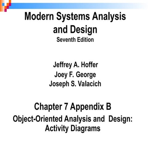 Chapter 7 Appendix B Object-Oriented Analysis and Design: Activity ...