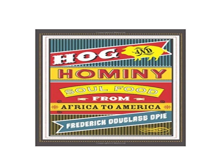 REad_Ebook library Hog and Hominy Soul Food from Africa to America