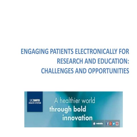 Engaging Patients Electronically for Research and Education: Challenges and O...
