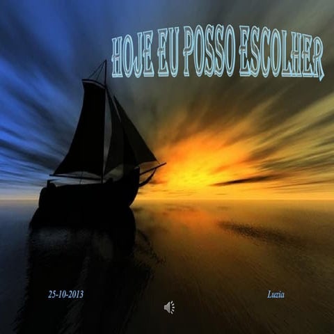 Hoje eu posso escolher