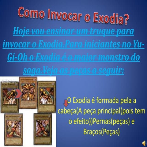 Hoje vou ensinar um truque para invocar o exodia | PPTX