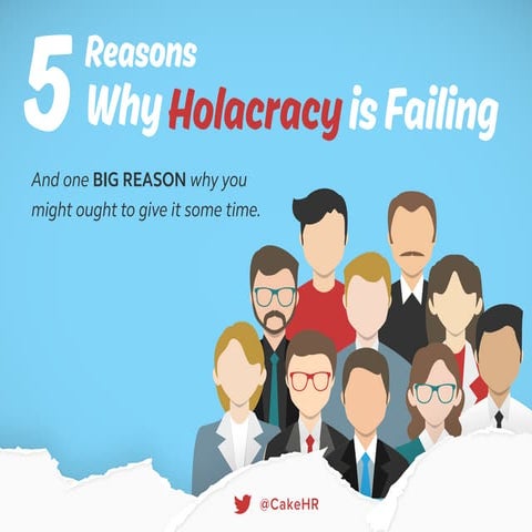 5 Reasons Why Holacracy is Failing. Is it Time to Say Goodbye to Holacracy (and Zappos)?