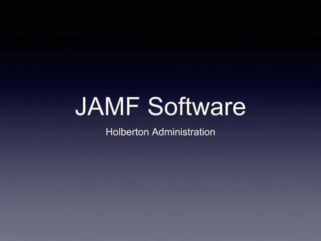 Holberton JAMF Software - Intro