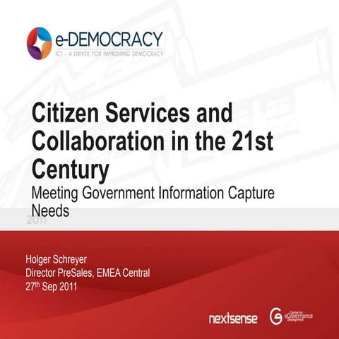 [2011] Citizen services and collaboration in the 21st Century - Holger Schreyer