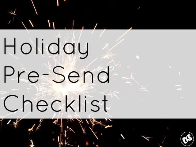 Your Holiday Email Pre-Send Checklist
