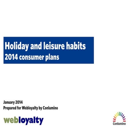 Holidays and Leisure Habits 2014 - Webloyalty research