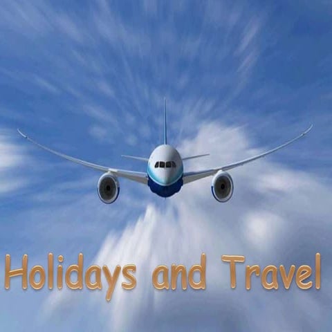Holidays and travel