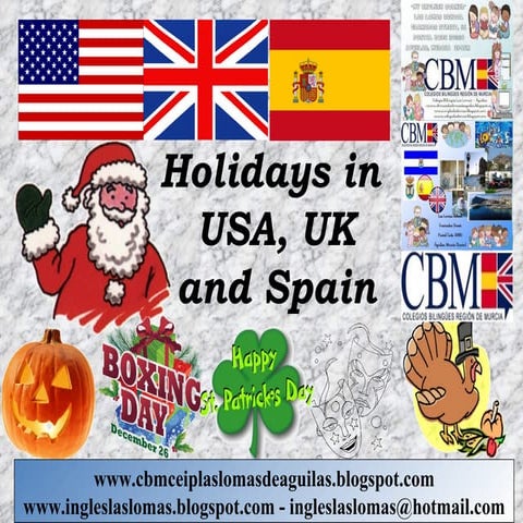 HOLIDAYS IN USA, UK AND SPAIN
