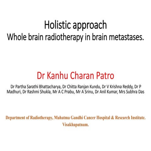 HOLISTIC APPROACH IN WHOLE BRAIN RADIATION IN BRAIN METS