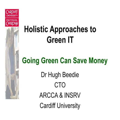 Holistic approaches to green it   gregynog colloquium - june 2011