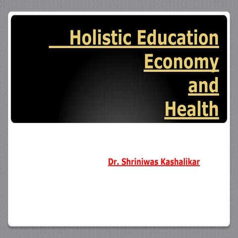 Holistic education economy & health