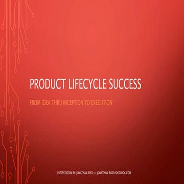 Holistic product lifecycle success