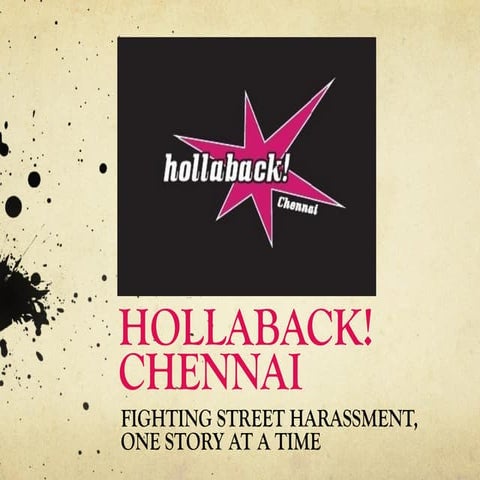 16 Days 2013: Presentation on Hollaback! Chennai