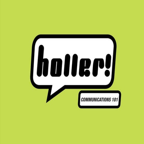 Holler - Communication 101