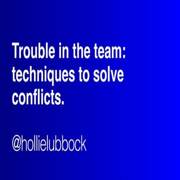 Trouble in the team: techniques to solve conflicts 