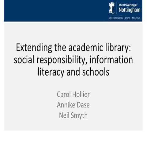 Hollier, Dase & Smyth - Extending the academic library: social responsibility...