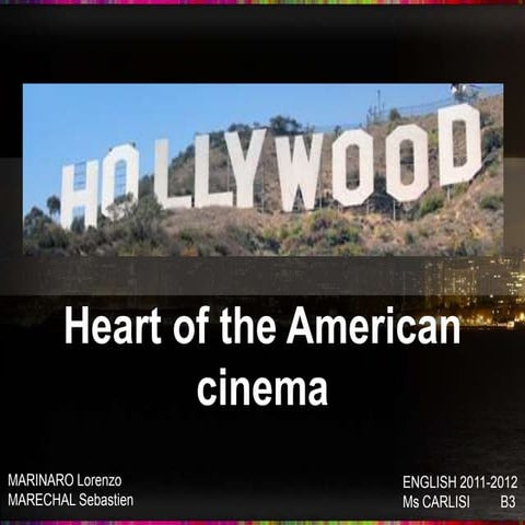 Hollywood : Heart of the American cinema