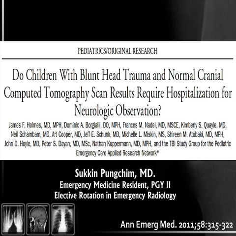 Do Children With Blunt Head Trauma and Normal Cranial Computed Tomography Sca...