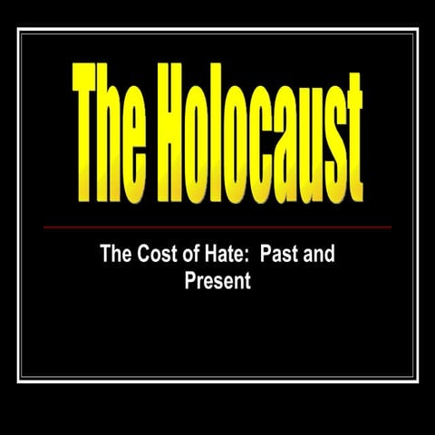 Holocaust   the cost of hate