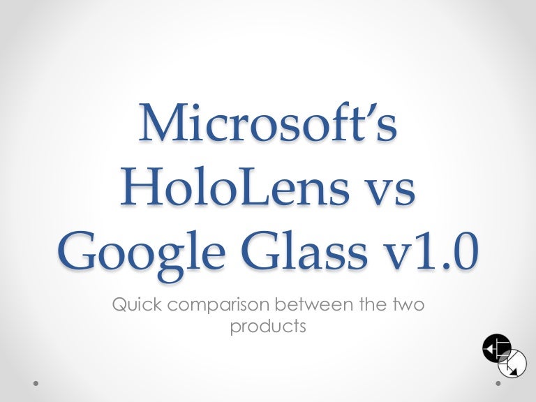 Microsoft's Hololens vs Google Glass v1.0
