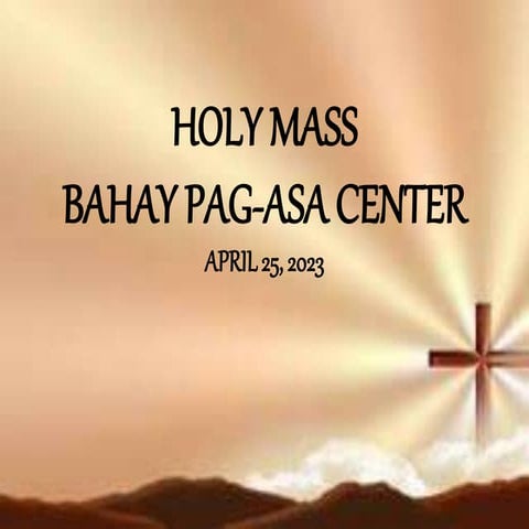 holy mass april 25, 2023 in bahay pag asa