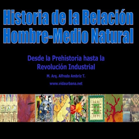 Historia de la relación hombre-medionatural