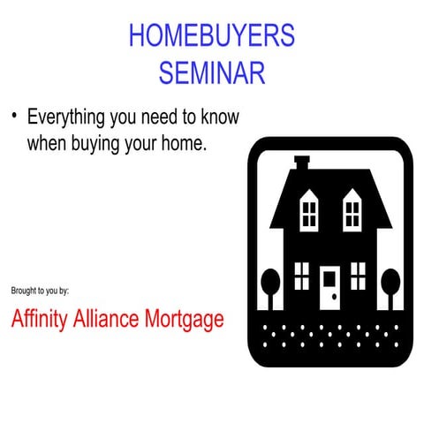 First Time Home Buyer Seminar | PPT