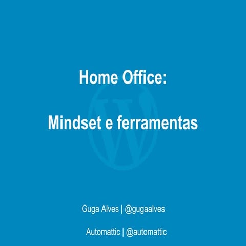 Home office: mindset e ferramentas