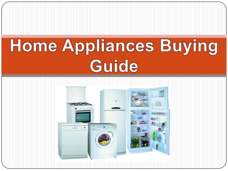 Home Appliances Buying Guide