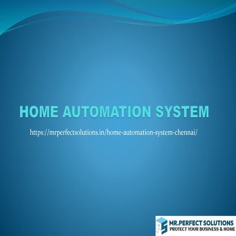 Smart Home Automation System In Chennai | Mr. Perfect Solutions | PPTX
