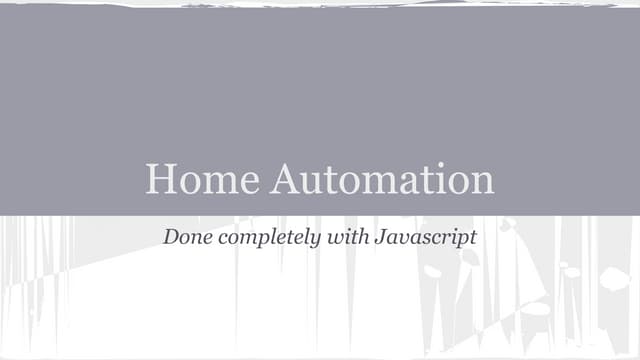 Home automation with javascript