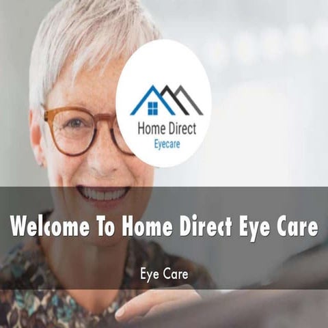 Home direct eye care presentation | PPTX