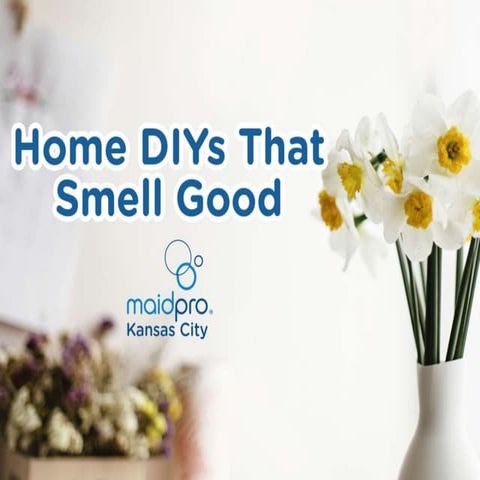 Home DIYs That Smell Good