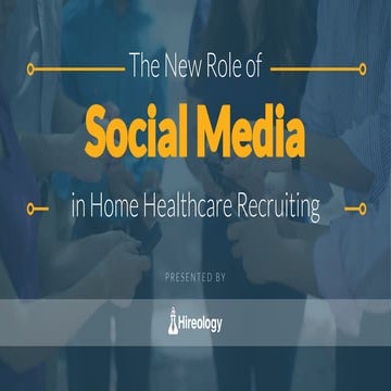 The New Role of Social Media in Home Healthcare Recruiting