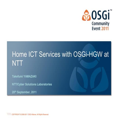 “Home ICT Services” with OSGi-HGW at NTT - Takefumi Yamazaki