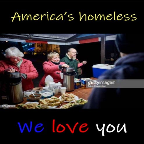 Americas homeless: We love you.