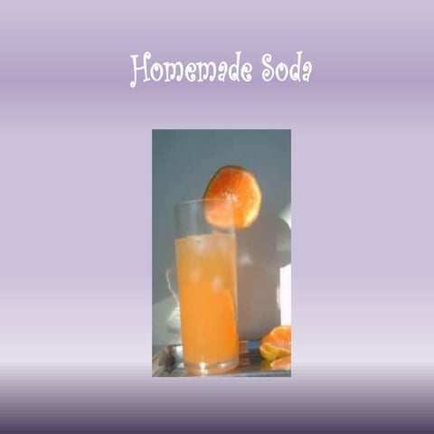 Homemade soda