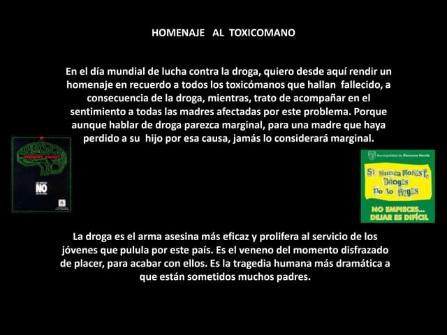 Homenaje al toxicomano
