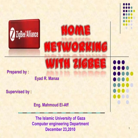 Home networking with zig bee