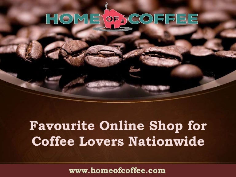 Home of Coffee Favorite Online Shop for Coffee Lovers