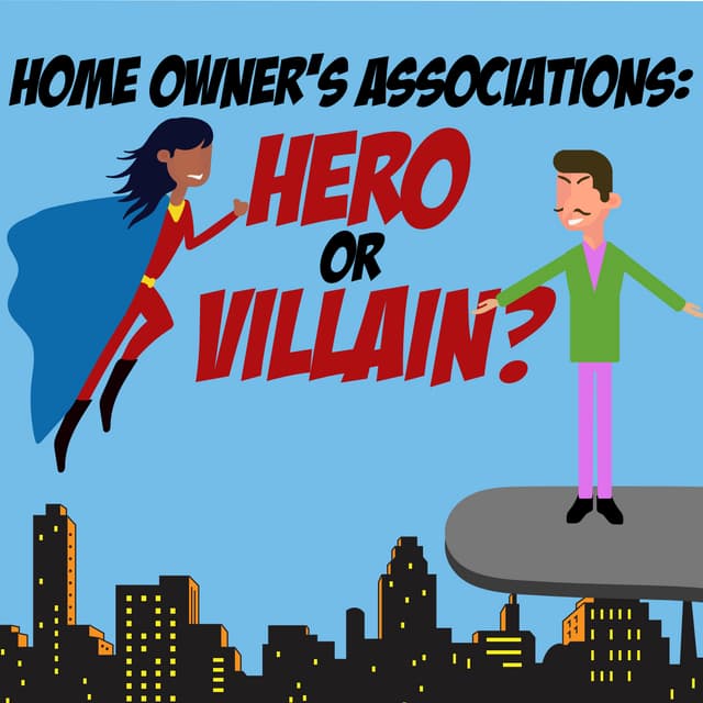 Homeowner's associations heros or villian
