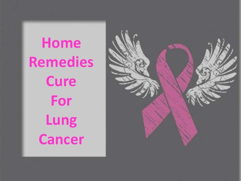 Home remedies and cure for lung cancer