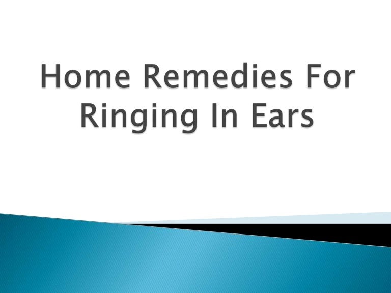 Home Remedies For Ringing In Ears