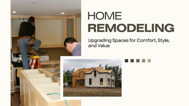 Home Remodeling: Upgrading Spaces for Comfort, Style, and Value | PDF