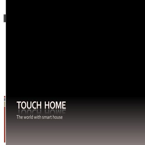 Home touch