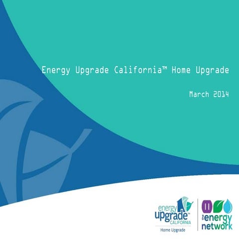 The Energy Network: Energy Upgrade California Home Upgrade