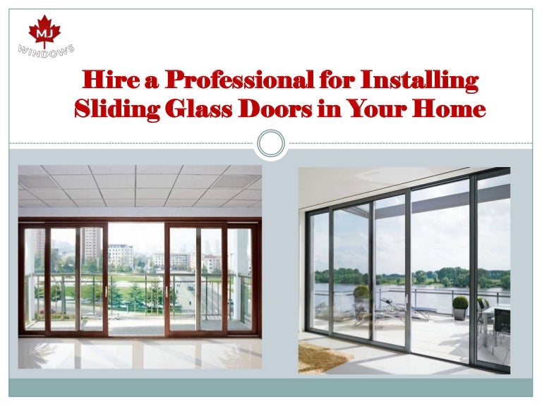 Hire A Professional For Installing Sliding Glass Doors In Your Home
