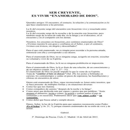 HOMILIA DOMINGO III DE PASCUA, CICLO C. Día 14 de abril del 2013.  de ser cre...