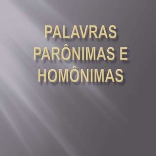 Homônimos e parônimos